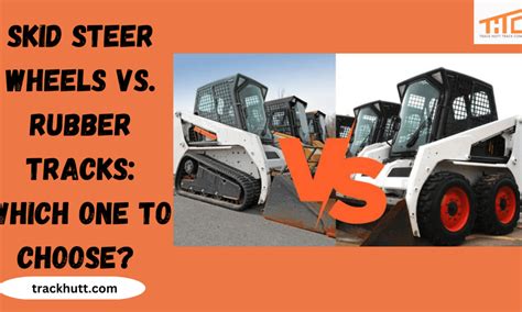 what wiil cary heavier loads wheel or track skid steer|skid steer vs tracks.